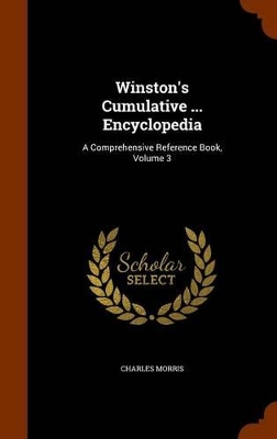Winston's Cumulative ... Encyclopedia: A Comprehensive Reference Book, Volume 3