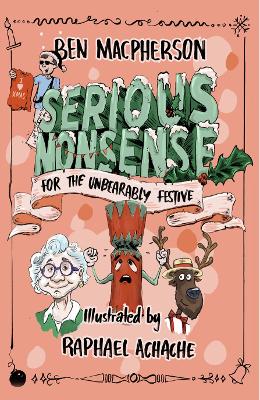 Serious Nonsense for the Unbearably Festive