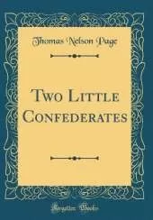 Two Little Confederates (Classic Reprint)