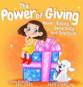 The Power Of Giving: Never-Ending Generosity And Gratitude