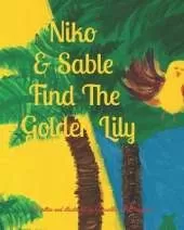 Niko & Sable Find The Golden Lily