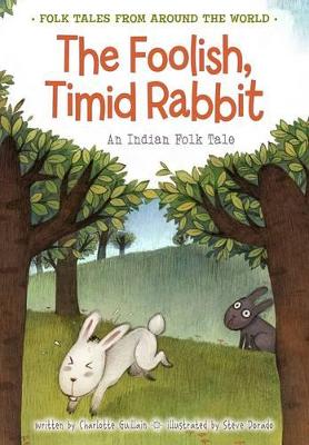 The Foolish, Timid Rabbit: An Indian Folk Tale