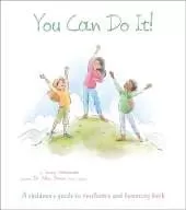 You Can Do It!: A Children's Guide to Resilience and Bouncing Back