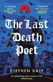 The Last Death Poet: 'A refreshing new voice in YA' Patrick Ness
