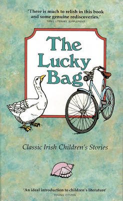 The Lucky Bag: Classic Irish Children's Stories