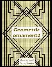 Geometric ormanent 2: Relieving loads and Anti-stress across artwork and optimizing therapy for adult/teens who they desire coloring book with Geometric inscription pictures-the great character generates the optimum decoration