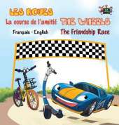 La Course de L'Amitie - The Friendship Race: French English Bilingual Edition
