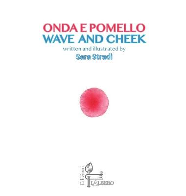 Onda e Pomello: Wave and Cheek