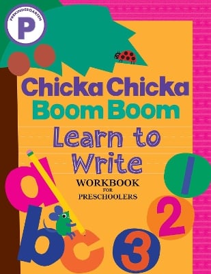 Chicka Chicka Boom Boom Learn to Write Workbook for Preschoolers: Writing Practice for Pen Control, Line Tracing, and Learning Letters and Numbers for Ages 3–5