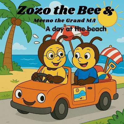 Zozo the Bee and Meeno the Grand Ma: A Day Out at the Beach During Spring