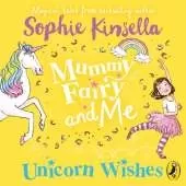 Mummy Fairy and Me: Unicorn Wishes