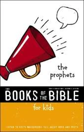 NIrV, The Books of the Bible for Kids: The Prophets, Paperback: Listen to God’s Messengers Tell about Hope and Truth