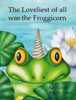 The Loveliest of All Was the Froggicorn