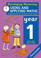 Using and Applying Maths: Year 1: Investigations for the Daily Maths Lesson