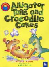 Alligator Tails and Crocodile Cakes