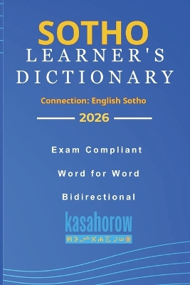 Sotho Learner's Dictionary: Sotho-English and English-Sotho