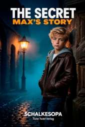 The Secret: Max's Story: A Novel by SchalkesOpa