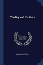 The Boy and His Clubs