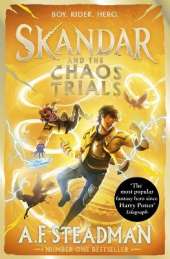 Skandar and the Chaos Trials: GO ALL IN for the National Year of Reading with the INSTANT NUMBER ONE BESTSELLER in the biggest fantasy adventure series since Harry Potter