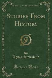 Stories From History (Classic Reprint)