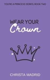 Wear Your Crown