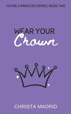 Wear Your Crown