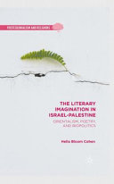Literary Imagination in Israel-Palestine: Orientalism, Poetry, and Biopolitics