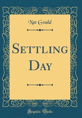 Settling Day (Classic Reprint)