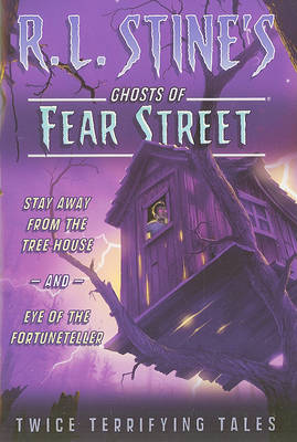 Stay Away from the Tree House and Eye of the Fortuneteller: Twice Terrifying Tales
