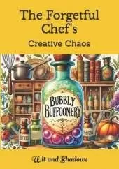 The Forgetful Chef's: Creative Chaos
