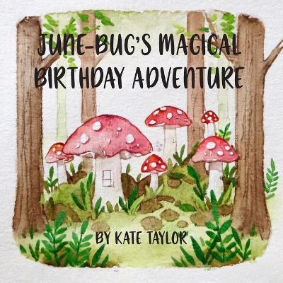 June-Bug's Magical Birthday Adventure