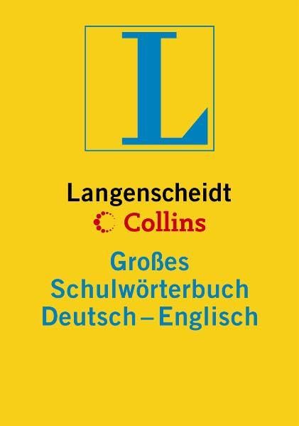Langenscheidt Collins Grosses Schulworterbuch: Deutsch - Englisch