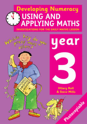 Using and Applying Maths: Year 3: Investigations for the Daily Maths Lesson