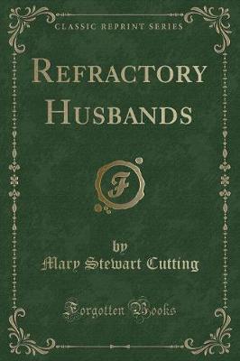 Refractory Husbands (Classic Reprint)