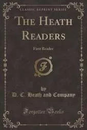 The Heath Readers: First Reader (Classic Reprint)
