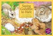 SAYING GOODBYE TO HARE: A Story About Death and Dying for Children Aged 5-9 Years
