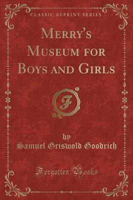 Merry's Museum for Boys and Girls (Classic Reprint)