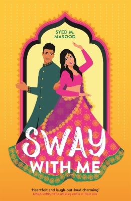 Sway With Me: A gorgeous romcom for fans of Sandhya Menon and Jenny Han