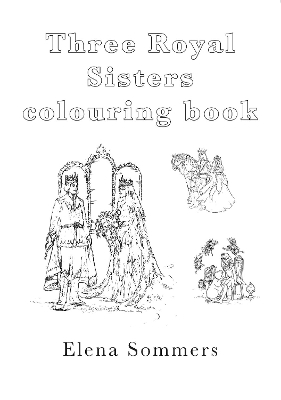 Three Royal Sisters: colouring book