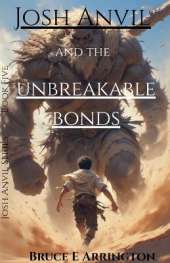 Josh Anvil and the Unbreakable Bonds