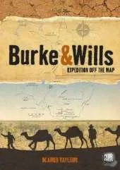 Burke and Wills: Expedition Off the Map