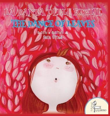 La Danza delle Foglie: The Dance of Leaves