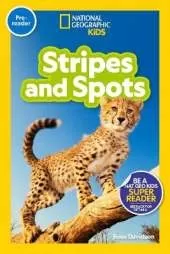 Stripes and Spots (National Geographic Kids Readers, Pre-Reader)