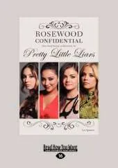 Rosewood Confidential: The Unofficial Companion to Pretty Little Liars