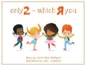 Only 2, Which R you?