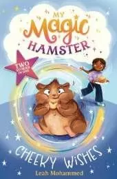 My Magic Hamster: Cheeky Wishes: Book 1