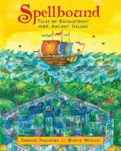 Spellbound: Tales of Enchantment from Ancient Ireland