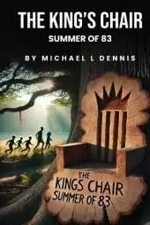 The King's Chair: Summer of 83'