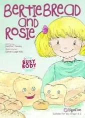 The Bertie Bread and Rosie: Digestion