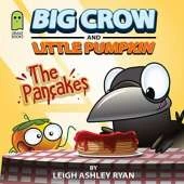 Big Crow and Little Pumpkin: The Pancakes